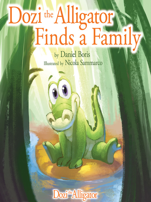 Title details for Dozi the Alligator Finds a Family by Daniel Boris - Available